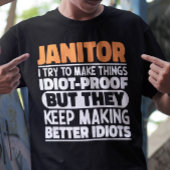 Janitor ich versuche Dinge zu machen Lustige Sprüc T-Shirt