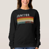 Janitor Job Title Profession Worker Appreciation I Sweatshirt (Vorderseite)