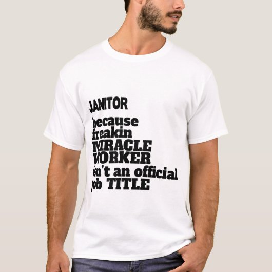 Janitor T - Shirt Geschenk/Gegenwart, Zitat (Vorderseite)