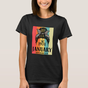 Januar 1974 Geburtstag Girl Messy Bun Happy Birthd T-Shirt