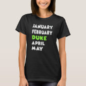 Januar Februar Duke April Mai März Birthday Quo T-Shirt (Vorderseite)