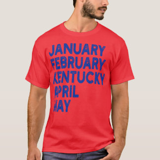 januar februar kentucky april mai TShirt 1