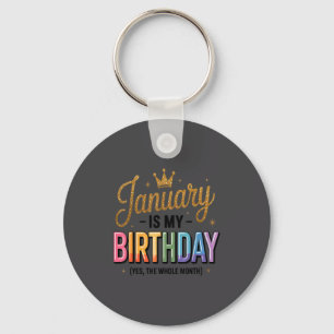 Januar ist mein Geburtstag ja den ganzen Monat  Schlüsselanhänger