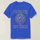 Januar King ich bin, wer ich bin Ihre Zustimmung i T-Shirt (Design vorne)