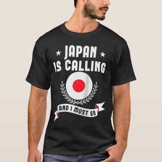 Japan ruft an und ich muss Souvenirs aus Japan geh T-Shirt (Vorderseite)