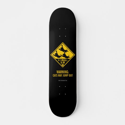 Japanese Cat Warning Sign – “Cats May Jump Out" Skateboard (Vorne)