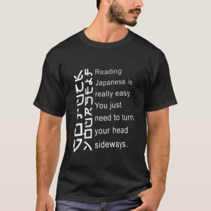 Japanisch lesen ist wirklich einfach, um Ihren Kop T-Shirt