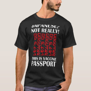 Japanisch nicht wirklich Dies ist ein Impfpass T-Shirt