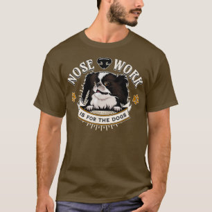 Japanische Chin Nose Arbeit ist für Hunde Nosework T-Shirt