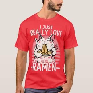 Japanische Noodles I gerade wirklich Liebe Ramen K T-Shirt