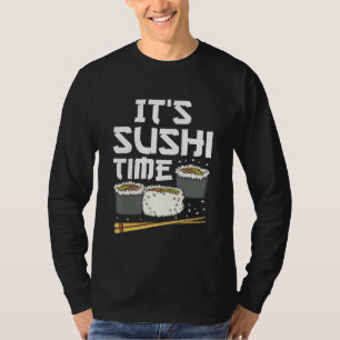 Japanische Speise Sushi Roll Es ist Sushi Zeit T-Shirt