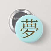 JAPANISCHES KANJI - TRAUM BUTTON (Vorne & Hinten)