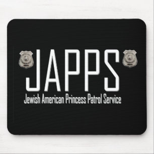 JAPPS:  Jüdische amerikanische Prinzessin Patrol Mousepad