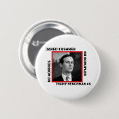 Jared Kushner Trump Henchman Button (Vorne & Hinten)