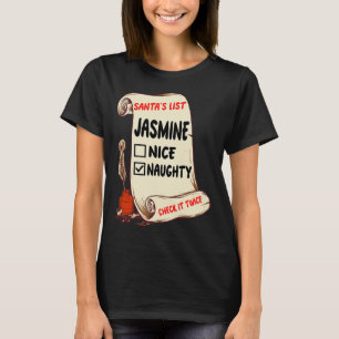 Jasmine Name - Santa Naughty Nice List Funny Xmas T-Shirt