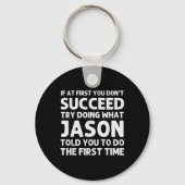 Jason Gift Name D Birthday Funny Christ T Shirt Schlüsselanhänger (Vorderseite)