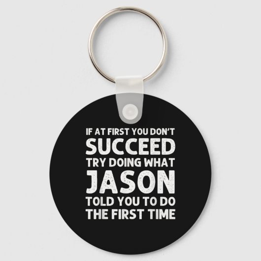 Jason Gift Name D Birthday Funny Christ T Shirt Schlüsselanhänger (Vorderseite)