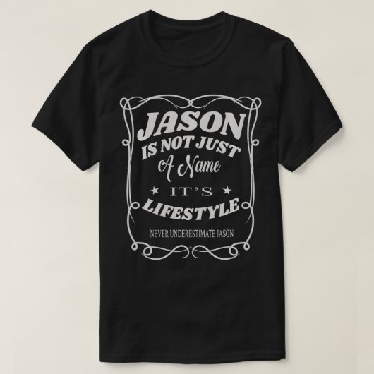 Jason Is Not Just A Name It's Lifestyle Funny Jaso T-Shirt (Design vorne)