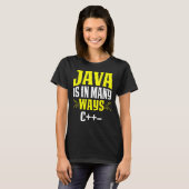 Java ist in vielerlei Hinsicht C++ T-Shirt (Vorne ganz)