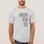 Javascript hat keine Klasse - T - Shirt (Vorderseite)