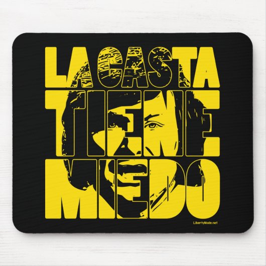 Javier Milei La Casta Tiene Miedo Mousepad (Vorne)