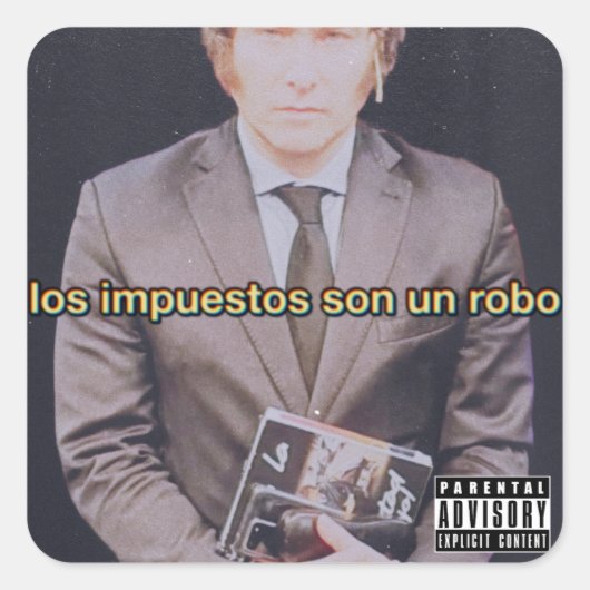 Javier Milei Los Impuestos Son Un Robo Sticker (Vorderseite)
