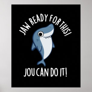 Jaw bereit für diesen Jou kann es Hai pucken dunkl Poster