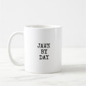 JAWN DURCH DAY/SHOOBIE DURCH NACHTkaffee-Tasse Kaffeetasse (Links)