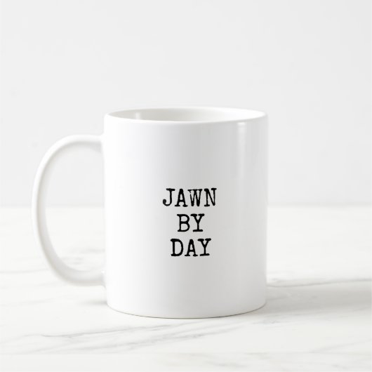 JAWN DURCH DAY/SHOOBIE DURCH NACHTkaffee-Tasse Kaffeetasse (Links)