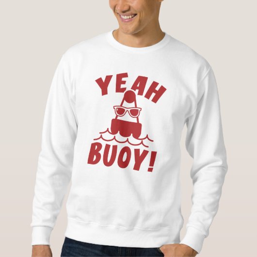 Jawohl Buoy! Sweatshirt (Vorderseite)