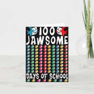 Jawsome Days of School Shark 100 th Day of School Karte