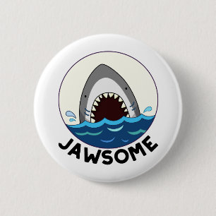 Jawsome Funny Shark Teeth Pun Button