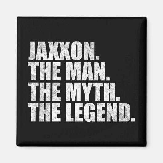 Jaxxon name, Jaxxon The Man The Myth The Legend Magnet (Vorne)