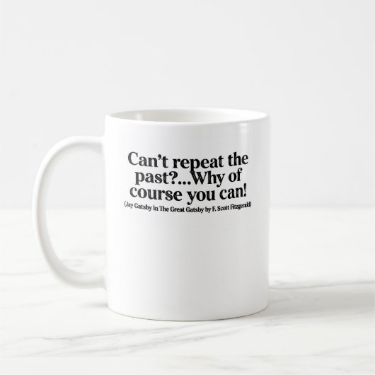 Jay-Gatsby-Zitat-Tasse Kaffeetasse (Links)