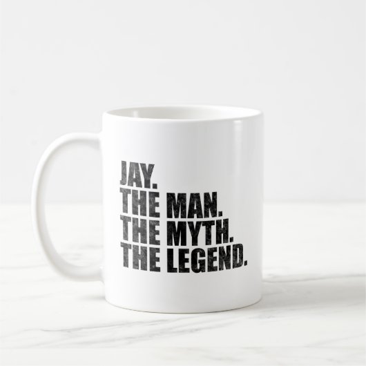 Jay Name, Jay Der Mann Der Mythos Die Legende Kaffeetasse (Links)