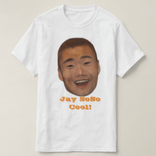 Jay SoSo cool! T - Shirt