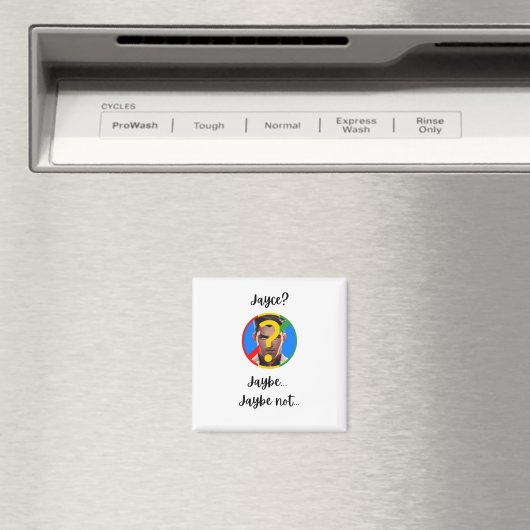 Jaybe, Jaybe nicht Magnet (In Situ (Geschirrspüler))