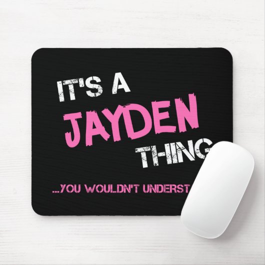 Jayden-Sache, die man nicht verstehen würde Mousepad (Mit Mouse)