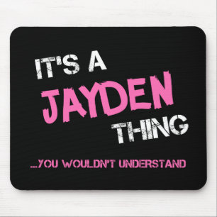 Jayden-Sache, die man nicht verstehen würde Mousepad