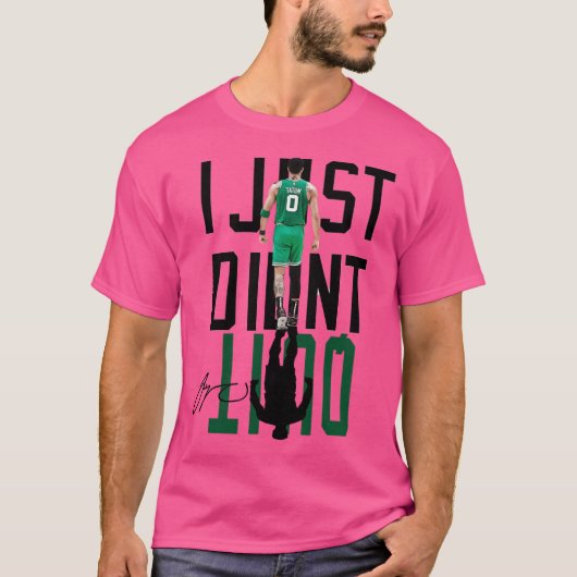 Jayson Tatum I Just Didnt Quit T-Shirt (Vorderseite)