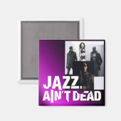 Jazz Ain't Dead Magnet (Vorderseite/Rückseite)