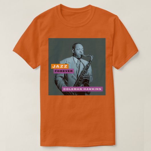 Jazz Forever Coleman Hawkins T-Shirt (Design vorne)