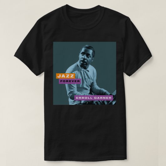 Jazz Forever Erroll Garner T-Shirt (Design vorne)