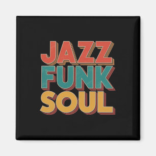 Jazz Funk And Soul - Afro Retro Vintage Musik Magnet