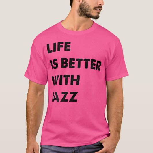Jazz-Funny ist besser mit Jazz T-Shirt (Vorderseite)