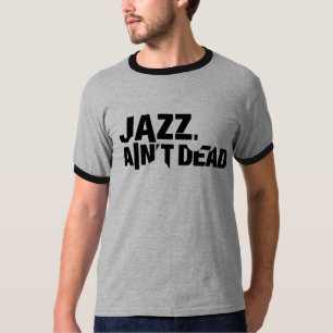 JAZZ IST NICHT TOTE T - Shirt-Buchstaben T-Shirt