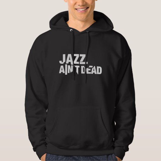 JAZZ IST NICHT TOTES dunkles mit Kapuze Hoodie (Vorderseite)