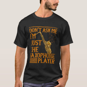 Jazz Music Player Marching Band Musiker Saxophon T-Shirt