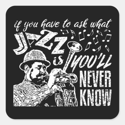 Jazz Quotes - Musik-Sticker Quadratischer Aufkleber (Vorderseite)