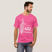 Jazz Saxophone "Das Jazz-Ding nach oben" T-Shirt (Vorne ganz)